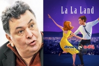 Rishi kapoor sensational tweets on la la land